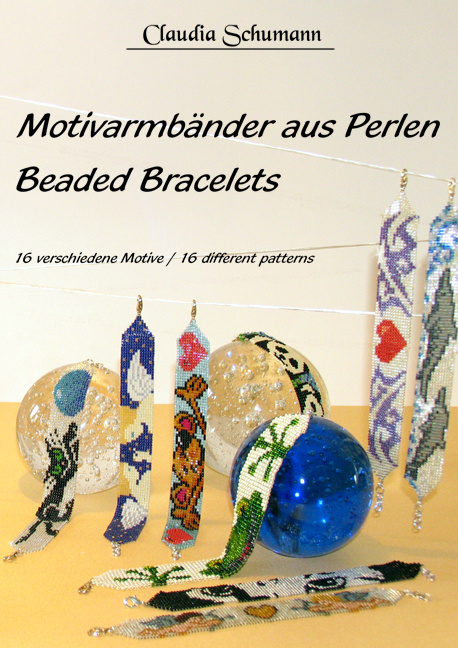 Claudia Schumann: Motivarmbänder aus Perlen / Beaded Bracelets - geheftet