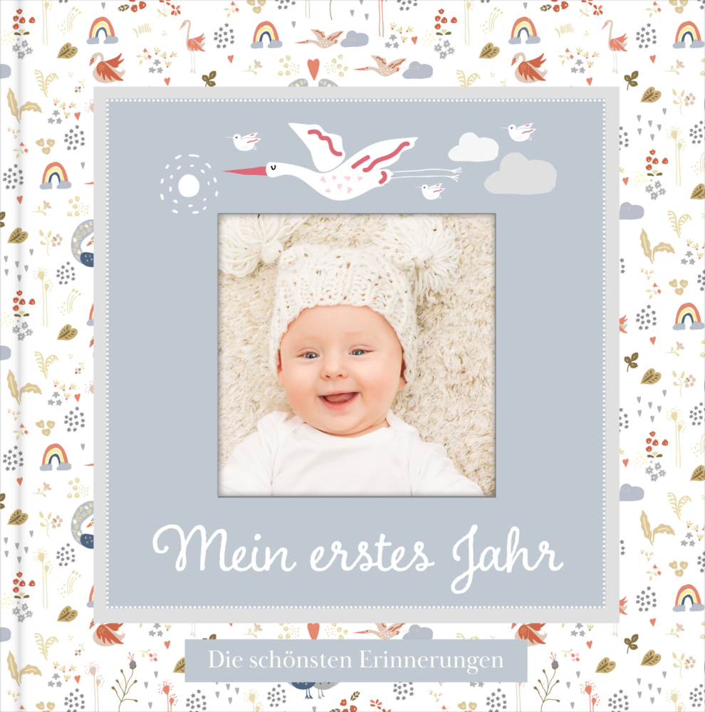 Buchcover mit einem Babyfoto. Titel: Mein erstes Jahr, untertitelt mit Die schönsten Erinnerungen.
