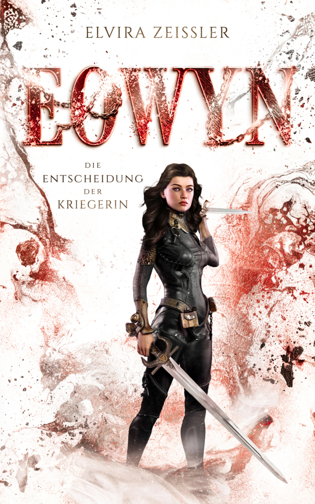 Elvira Zeißler: Eowyn: Die Entscheidung der Kriegerin (Eowyn-Saga II) - Taschenbuch