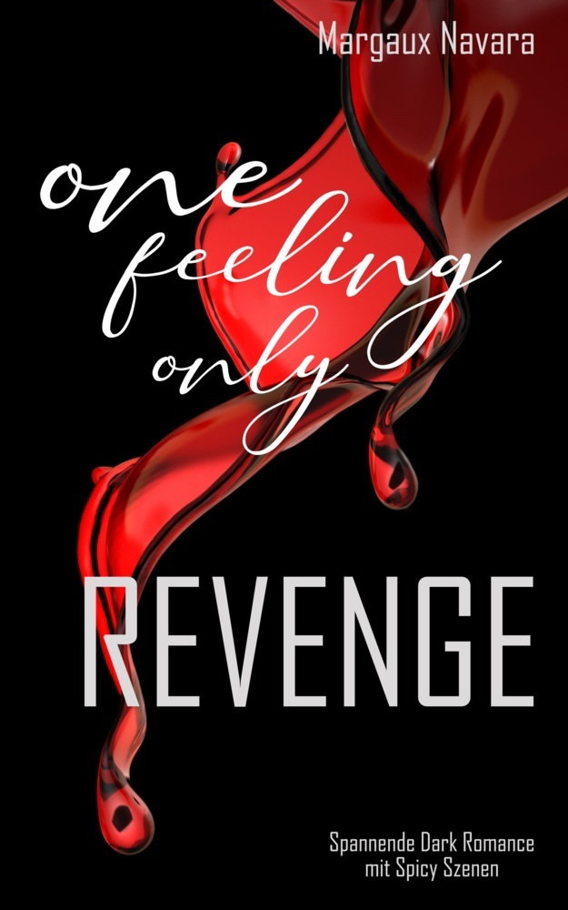 Margaux Navara: One Feeling Only: Revenge - Taschenbuch