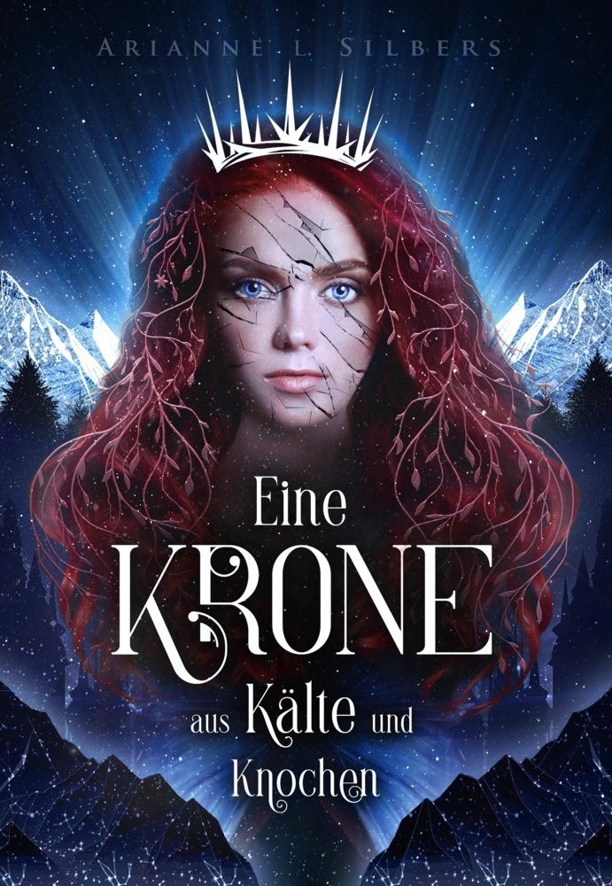 Arianne L. Silbers: Eine Krone aus Kälte und Knochen - Taschenbuch