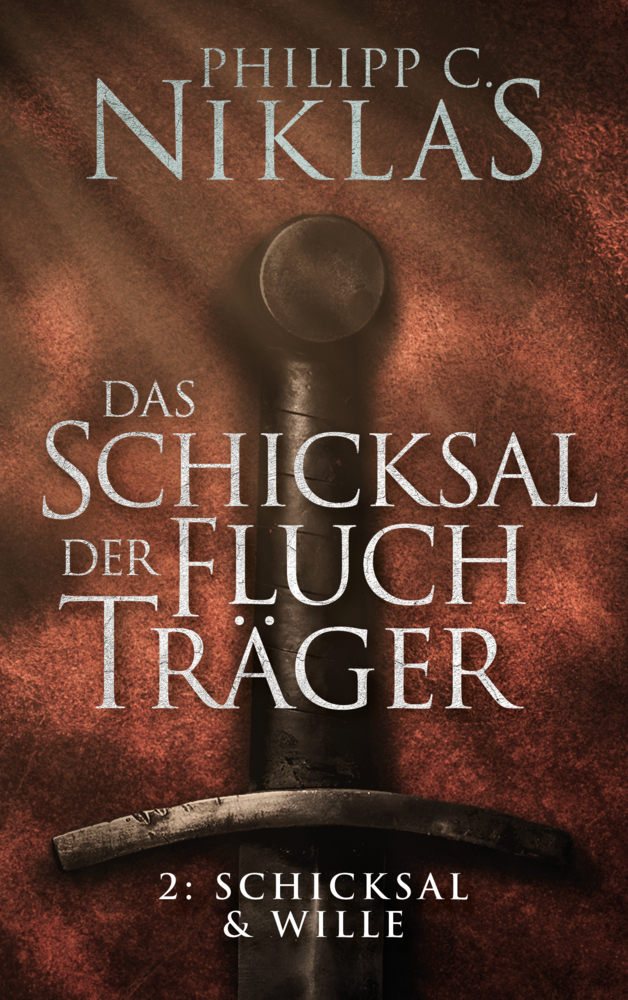 Philipp C. Niklas: Das Schicksal der Fluchträger - Teil 2: Schicksal und Wille - Taschenbuch