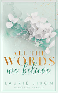 Laurie Jixon: All the words we believe - Hearts of Paris - Taschenbuch