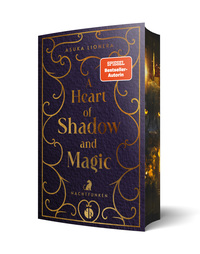 Buchcover mit dem Titel 'A Heart of Shadow and Magic'. Dunkelblauer Hintergrund mit goldenen Verzierungen.