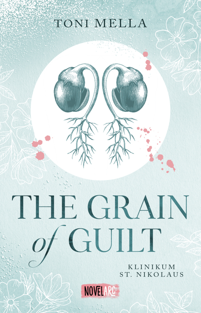 Toni Mella: The Grain of Guilt - Klinikum St. Nikollaus - Taschenbuch