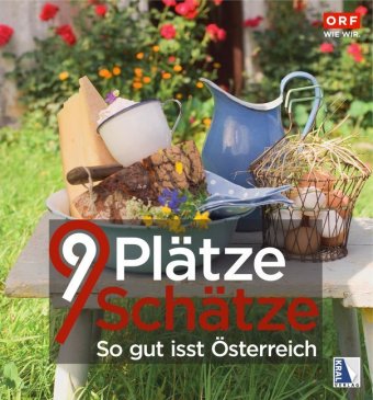 9 Plätze 9 Schätze - So gut isst Österreich - gebunden