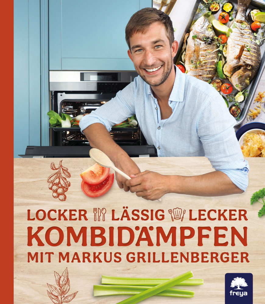 Markus Grillenberger: Locker-lässig-lecker Kombidämpfen