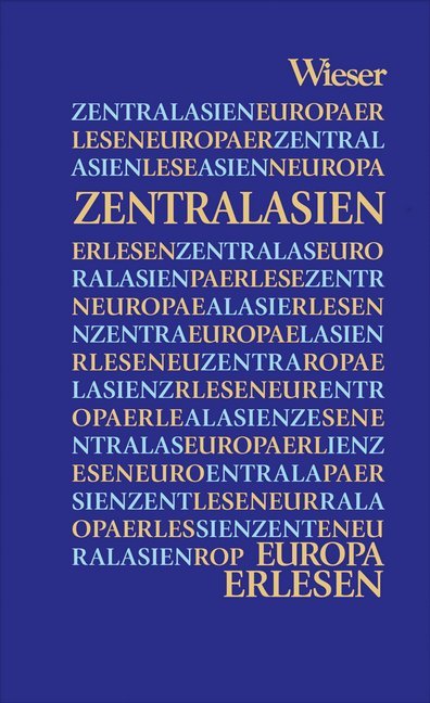 Buchcover mit dem Titel 'Zentralasien'. Hintergrund in Blau, Text in verschiedenen Schriftarten und Farben.