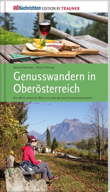 Alois Peham: Genusswandern in Oberösterreich - Taschenbuch