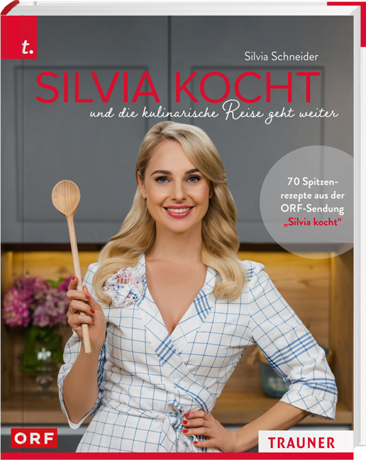 Silvia Schneider: Silvia kocht und die kulinarische Reise geht weiter - gebunden