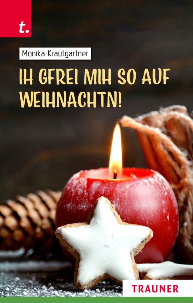 Monika Krautgartner: Ih gfrei mih so auf Weihnachtn! - gebunden