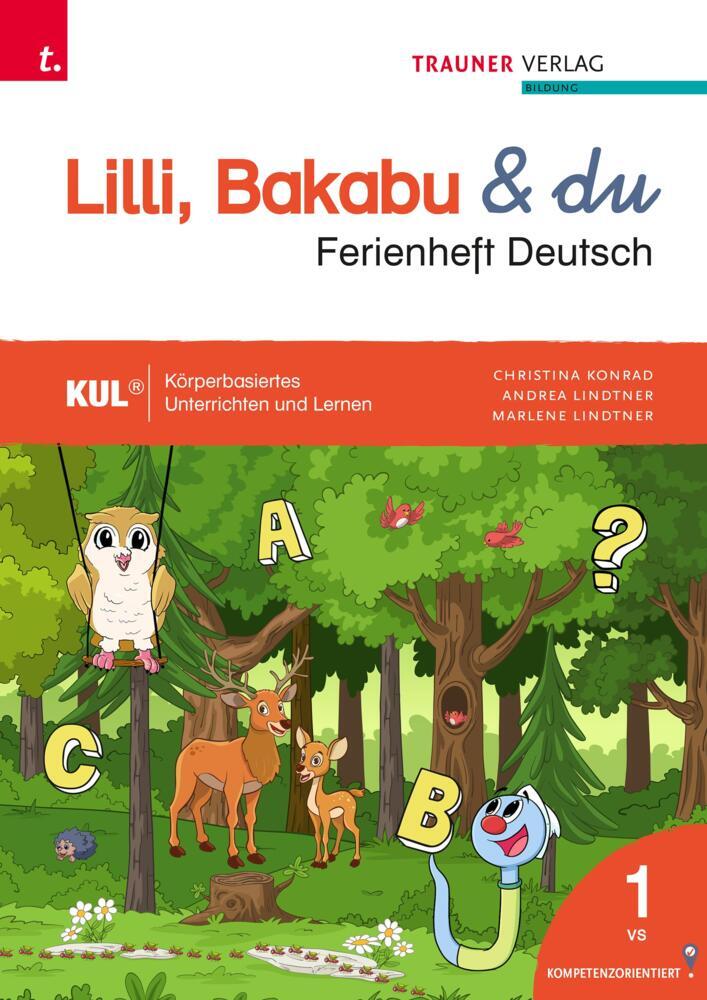 Marlene Lindtner: Lilli, Bakabu & du, Ferienheft Deutsch 1