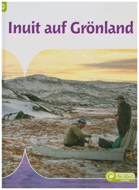 Inez Risseeuw: Inuit auf Grönland, m. 1 Beilage