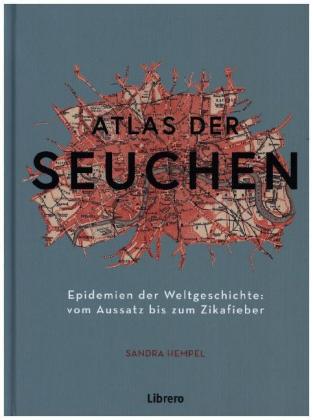 Sandra Hempel: Atlas der Seuchen - gebunden