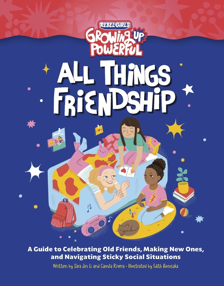 Camila Rivera: Rebel Girls All Things Friendship - Taschenbuch