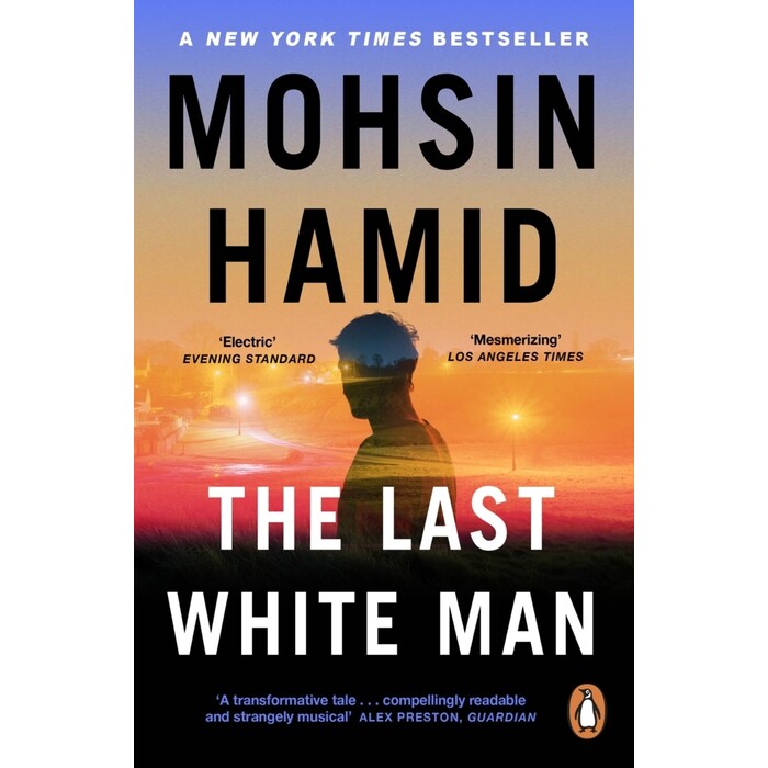 Mohsin Hamid: The Last White Man - Taschenbuch