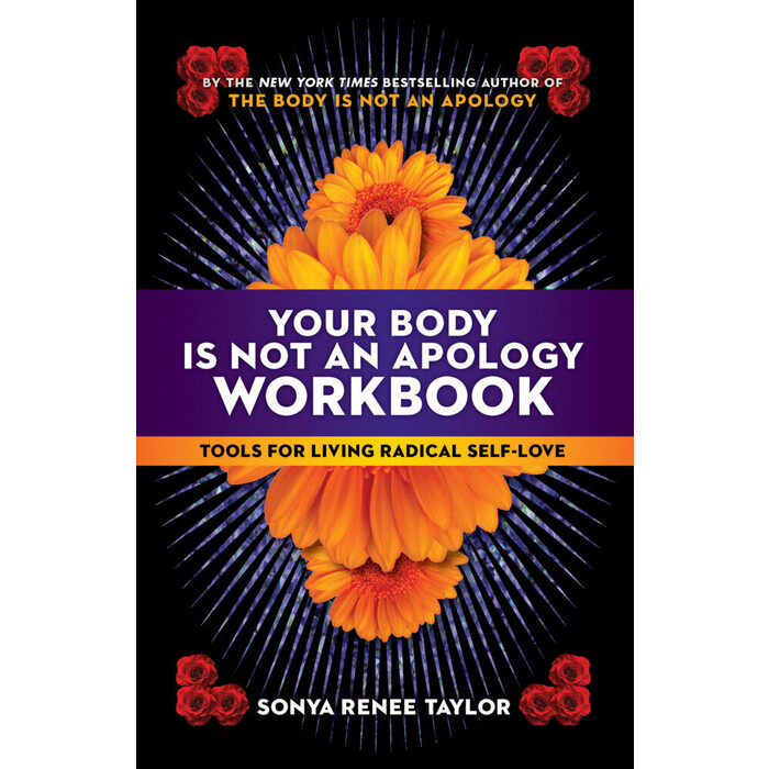 Sonya Renee Taylor: Your Body Is Not an Apology Workbook - Taschenbuch
