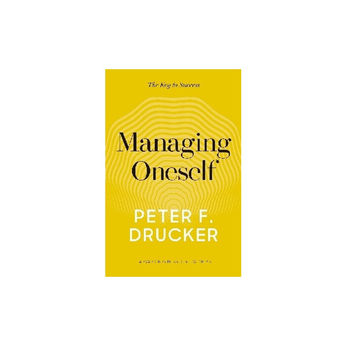 Peter F. Drucker: Managing Oneself - gebunden
