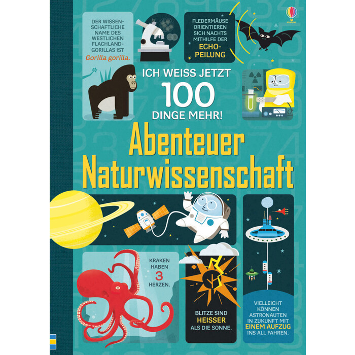 Jonathan Melmoth: Ich weiß jetzt 100 Dinge mehr! Abenteuer Naturwissenschaft - gebunden