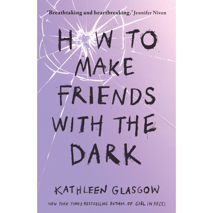 Kathleen Glasgow: How to Make Friends with the Dark - Taschenbuch