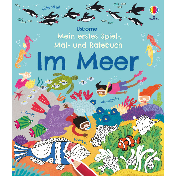 Rebecca Gilpin: Mein erstes Spiel-, Mal- und Ratebuch: Im Meer - Taschenbuch