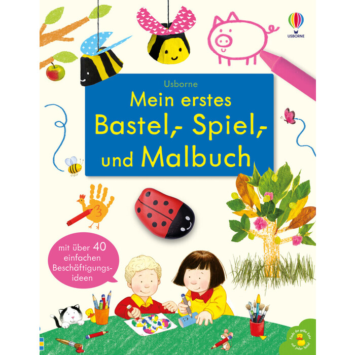 Kate Nolan: Mein erstes Bastel-, Spiel- und Malbuch - Taschenbuch