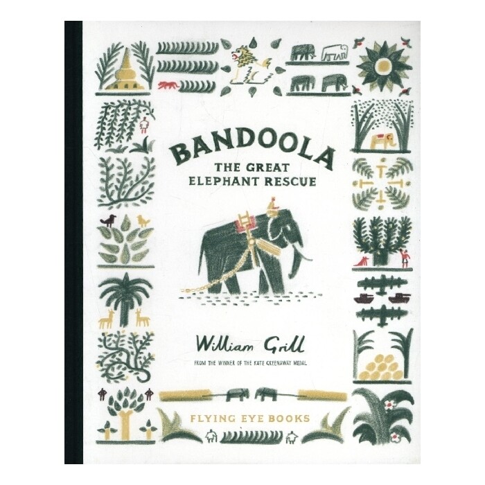 William Grill: Bandoola: The Great Elephant Rescue - gebunden