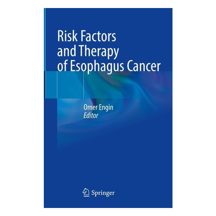 Risk Factors and Therapy of Esophagus Cancer - gebunden