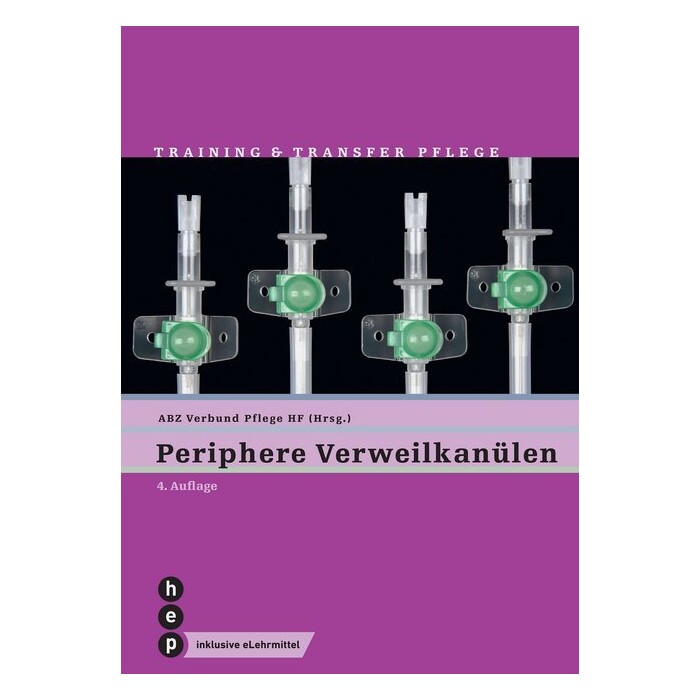 ABZ Verbund Pflege HF: Periphere Verweilkanülen (Print inkl. digitaler Ausgabe) - Taschenbuch