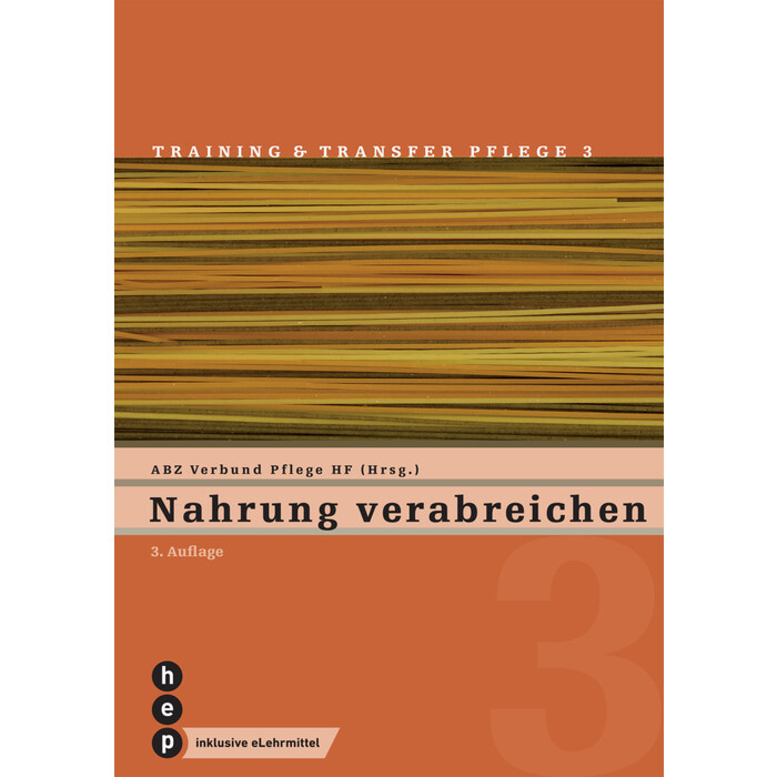 ABZ Verbund Pflege HF: Nahrung verabreichen (Print inkl. digitaler Ausgabe) - Taschenbuch
