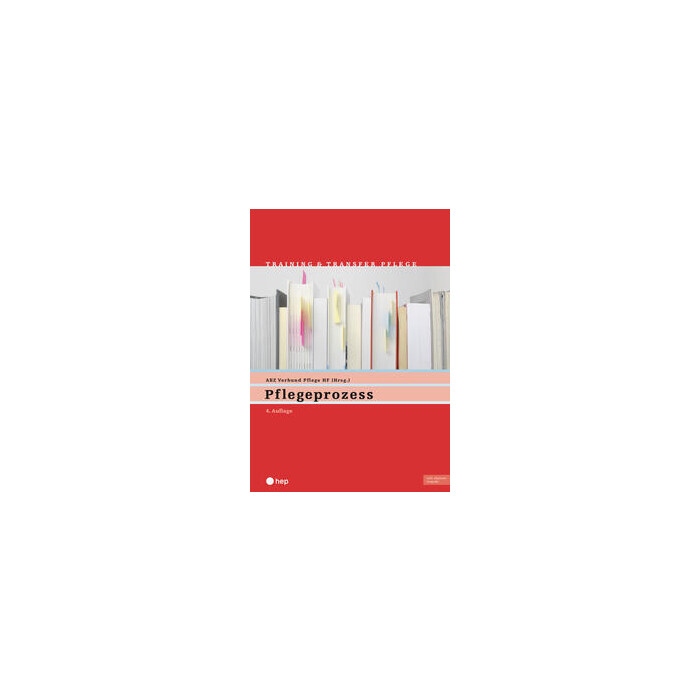 ABZ Verbund Pflege HF: Pflegeprozess (Print inkl. digitaler Ausgabe) - Taschenbuch
