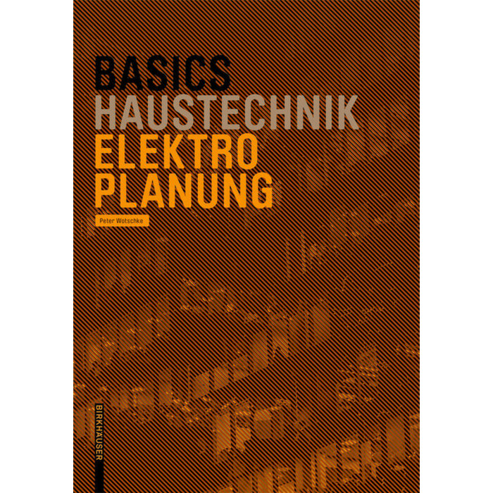 Peter Wotschke: Basics Haustechnik Elektroinstallation - Taschenbuch