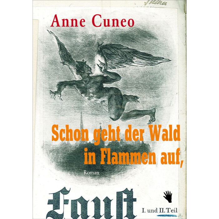 Anne Cuneo: Schon geht der Wald in Flammen auf, - gebunden