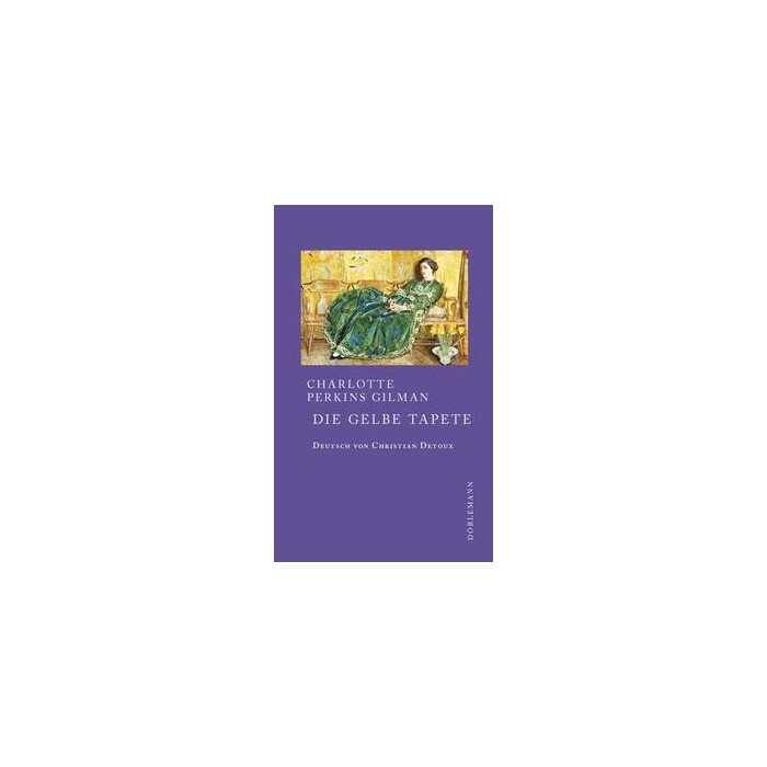 Charlotte Perkins Gilman: Die gelbe Tapete - gebunden