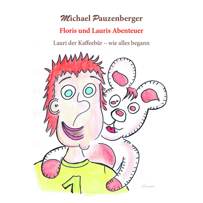 Michael Pauzenberger: Floris und Lauris Abenteuer - gebunden