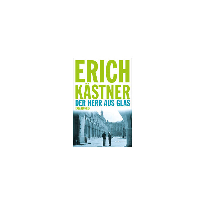 Erich Kästner: Der Herr aus Glas - Taschenbuch