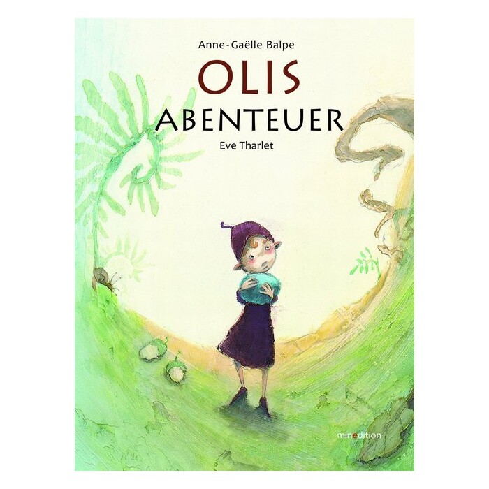 Eve Tharlet: Olis Abenteuer - gebunden