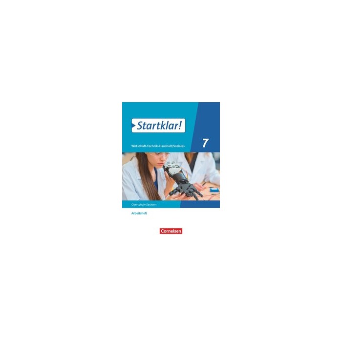 Startklar! - Wirtschaft-Technik-Haushalt/Soziales - Sachsen - Ausgabe 2020 - 7. Schuljahr - Taschenbuch
