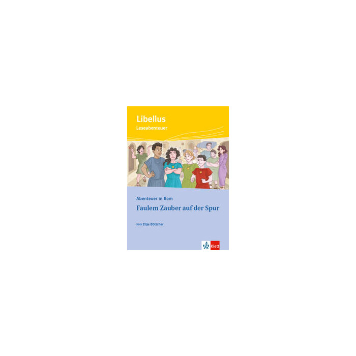 Eltje Böttcher: Abenteuer in Rom - Faulem Zauber auf der Spur