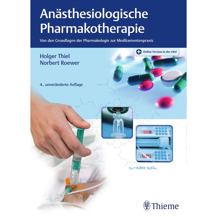 Holger Thiel: Anästhesiologische Pharmakotherapie