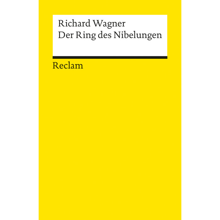 Richard Wagner: Der Ring des Nibelungen. Ein Bühnenfestspiel für drei Tage und einen Vorabend. Textbuch mit Varianten der Partitur - Taschenbuch