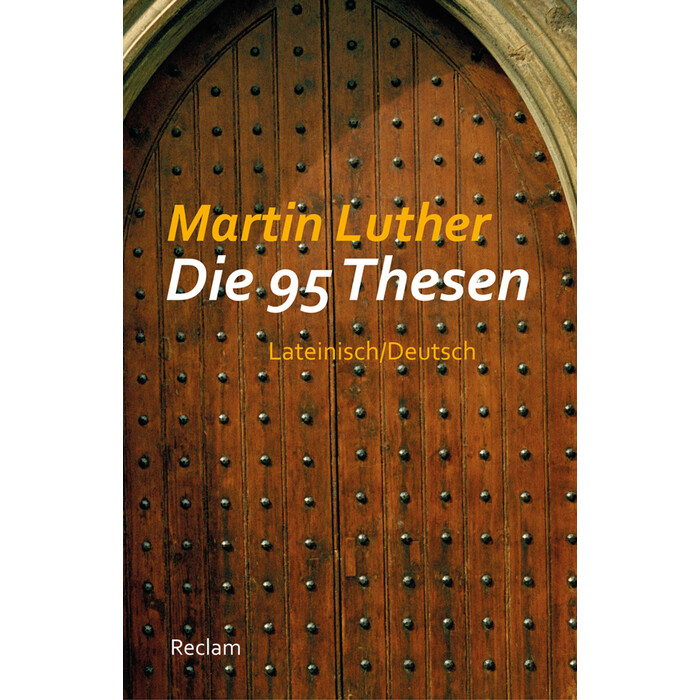 Martin Luther: Die 95 Thesen. Lateinisch/Deutsch - Taschenbuch