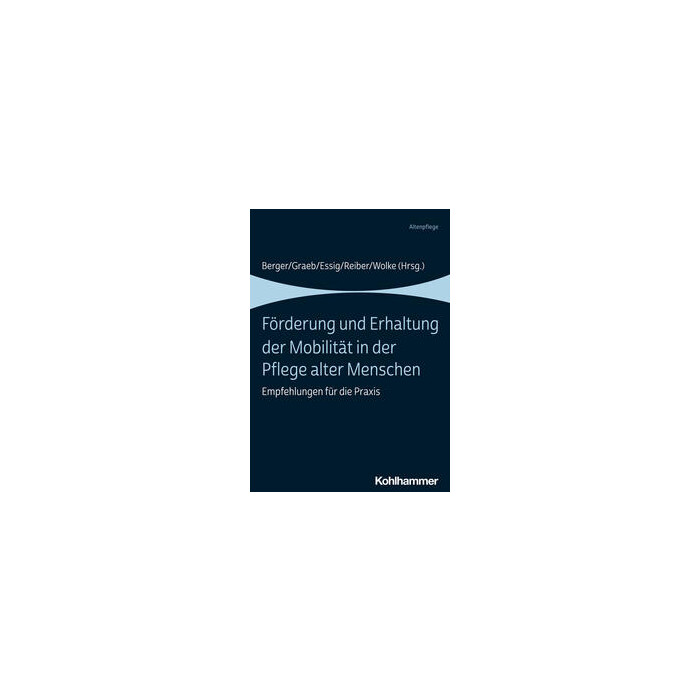 Förderung und Erhaltung der Mobilität in der Pflege alter Menschen - Taschenbuch