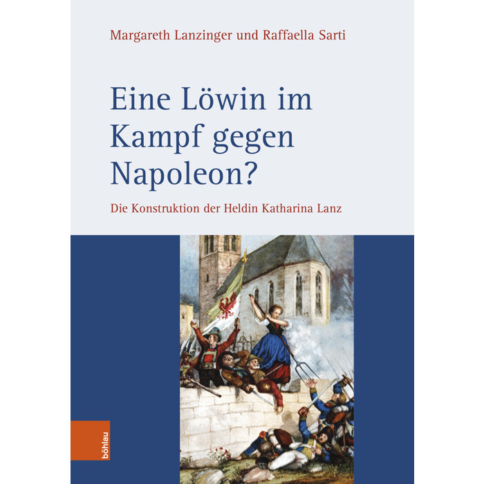 Margareth Lanzinger: Eine Löwin im Kampf gegen Napoleon? - gebunden