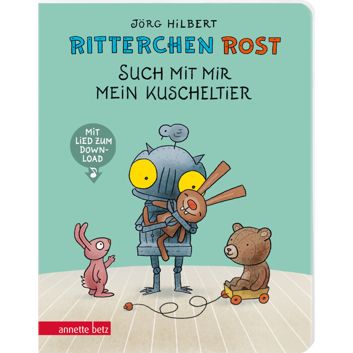 Jörg Hilbert: Ritterchen Rost - Such mit mir mein Kuscheltier (Ritterchen Rost, Bd.)