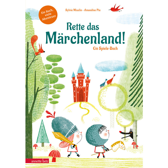 Sylvie Misslin: Rette das Märchenland! - Ein ganz besonderes Du-entscheidest-selbst-Abenteuer - gebunden