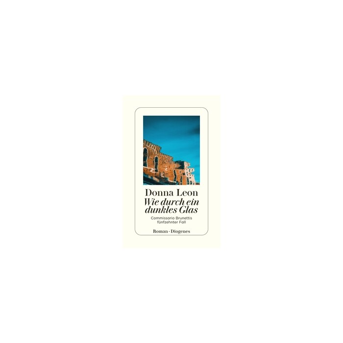 Donna Leon: Wie durch ein dunkles Glas - Taschenbuch