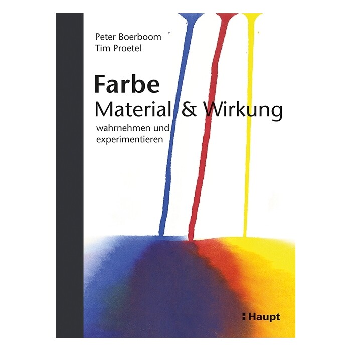 Tim Proetel: Farbe: Material & Wirkung - gebunden
