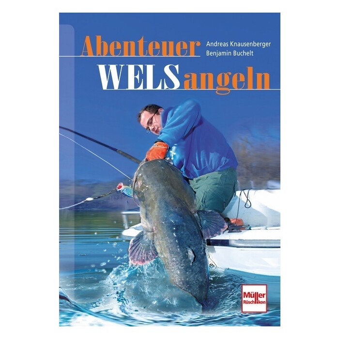 Benjamin Buchelt: Abenteuer Welsangeln - Taschenbuch