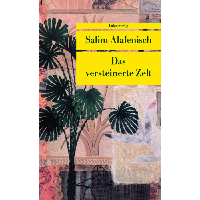 Salim Alafenisch: Das versteinerte Zelt - Taschenbuch